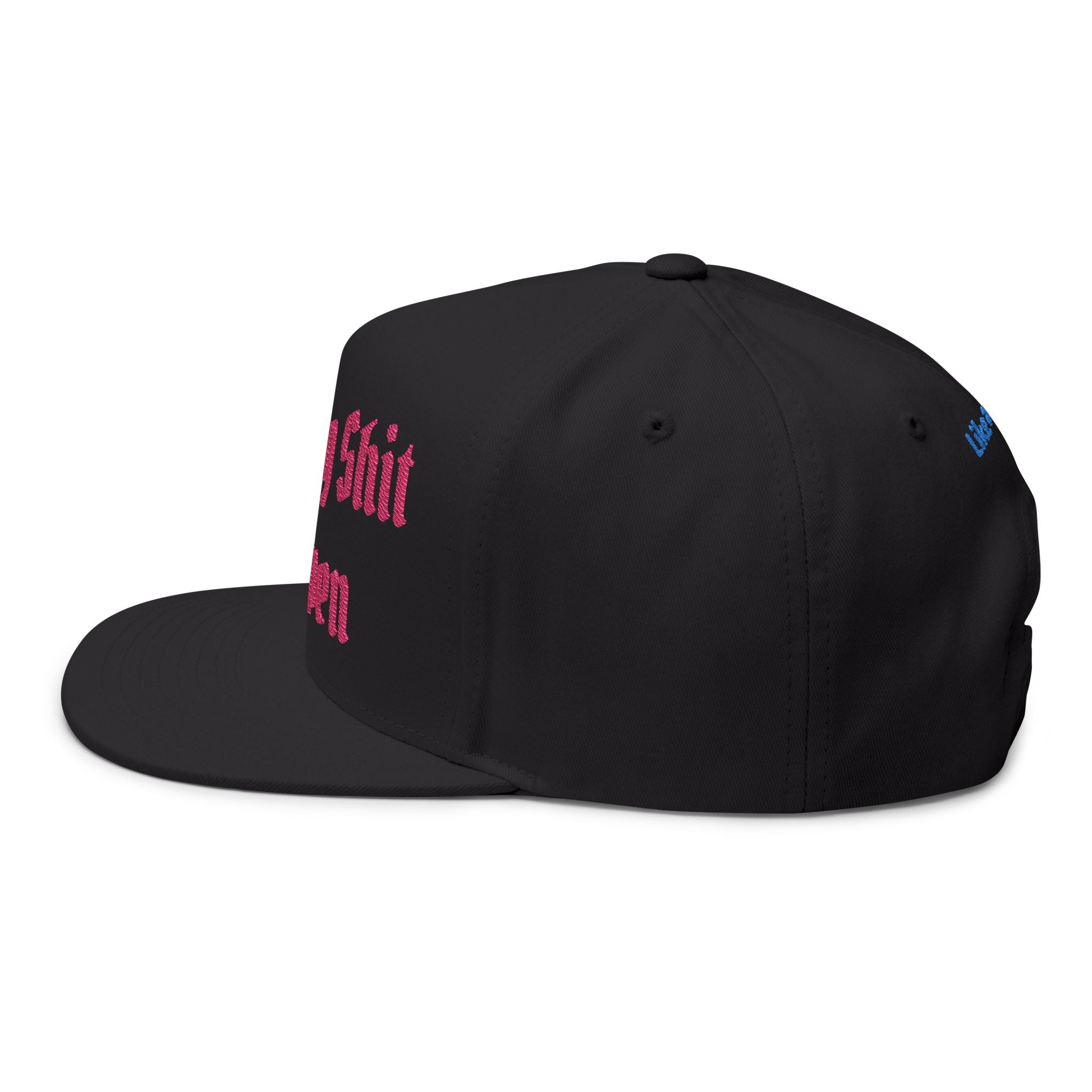 Flat Bill Cap — "Making Shit Happen" Embroidered Snapback (Like a Pimp Accent)
