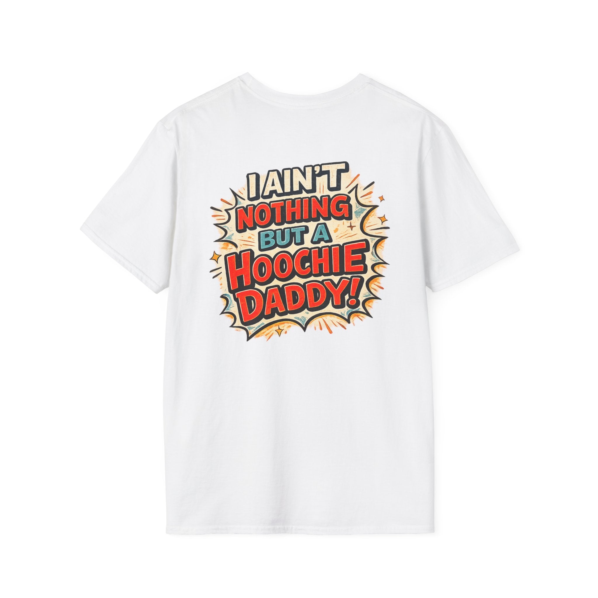 Hoochie Daddy Graphic T-Shirt — "I Ain't Nothing But a Hoochie Daddy" Retro Comic Tee
