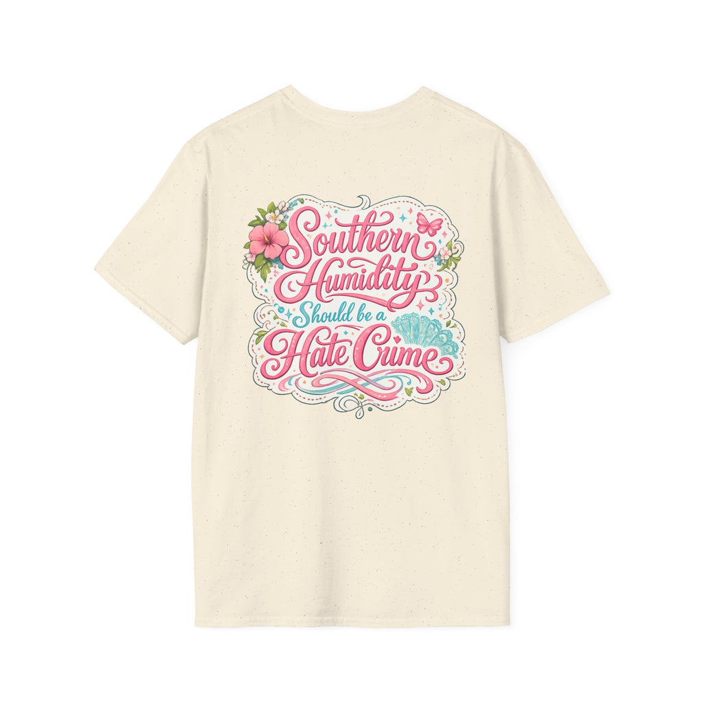 Southern Humidity Should Be a Hate Crime T-Shirt