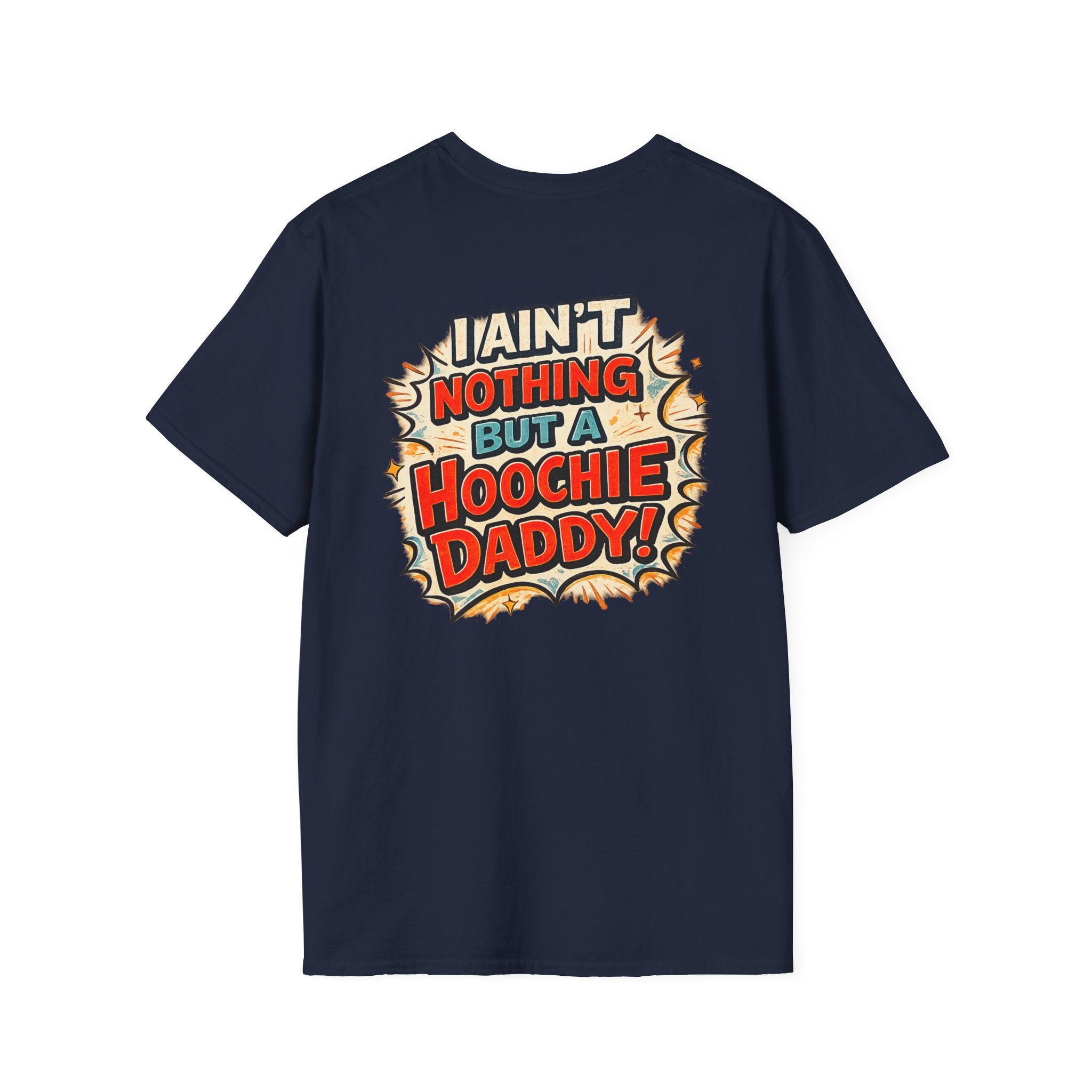 Hoochie Daddy Graphic T-Shirt — "I Ain't Nothing But a Hoochie Daddy" Retro Comic Tee