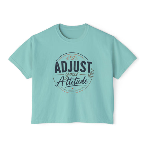 Adjust Your Attitude- Women's Boxy Tee