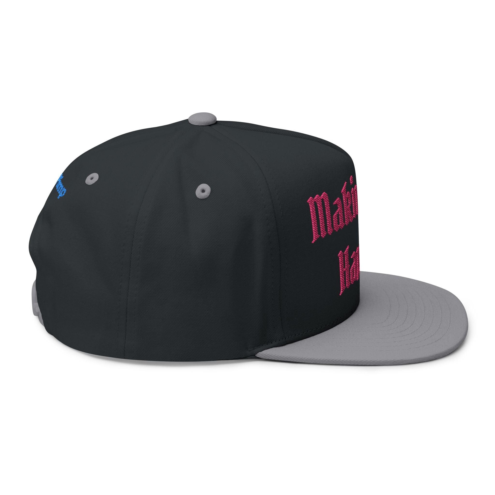 Flat Bill Cap — "Making Shit Happen" Embroidered Snapback (Like a Pimp Accent)