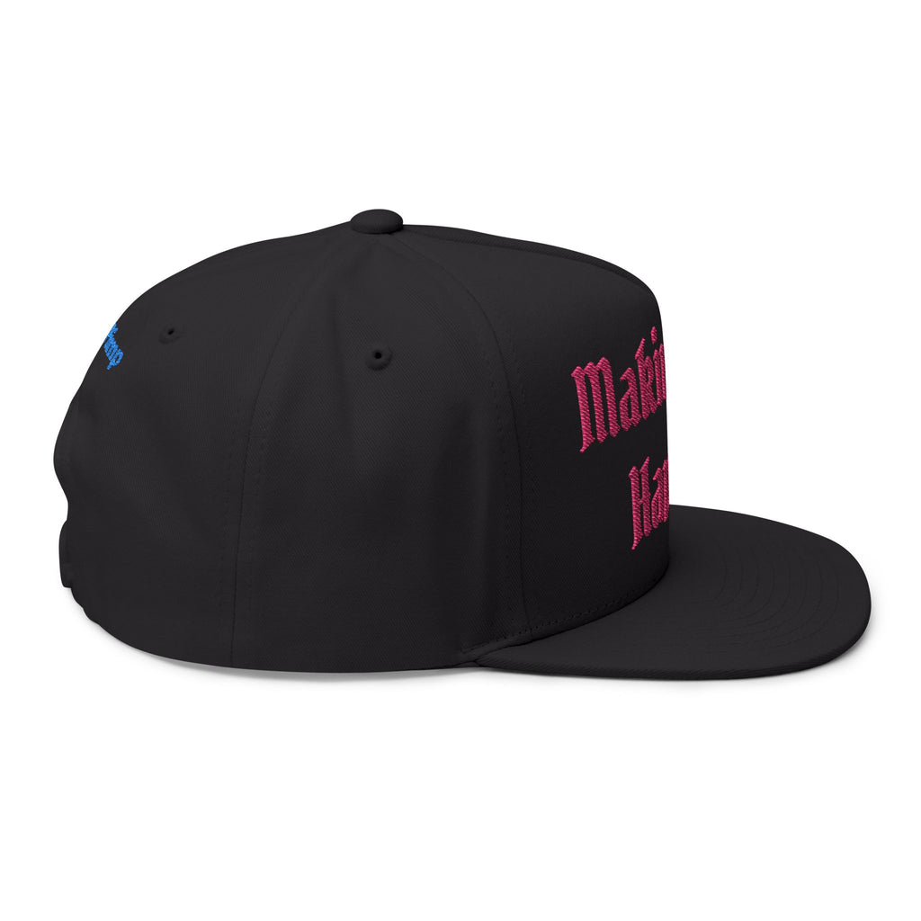 Flat Bill Cap — "Making Shit Happen" Embroidered Snapback (Like a Pimp Accent)